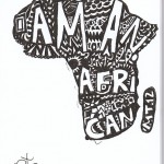 I Am An African - Ink, 2012